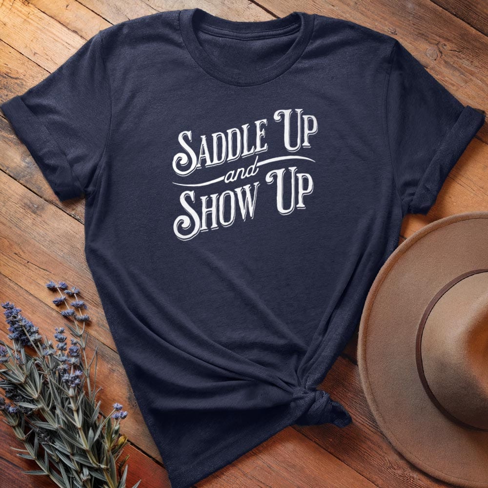 Saddle Up & Show Up