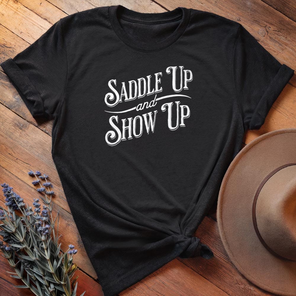 Saddle Up & Show Up