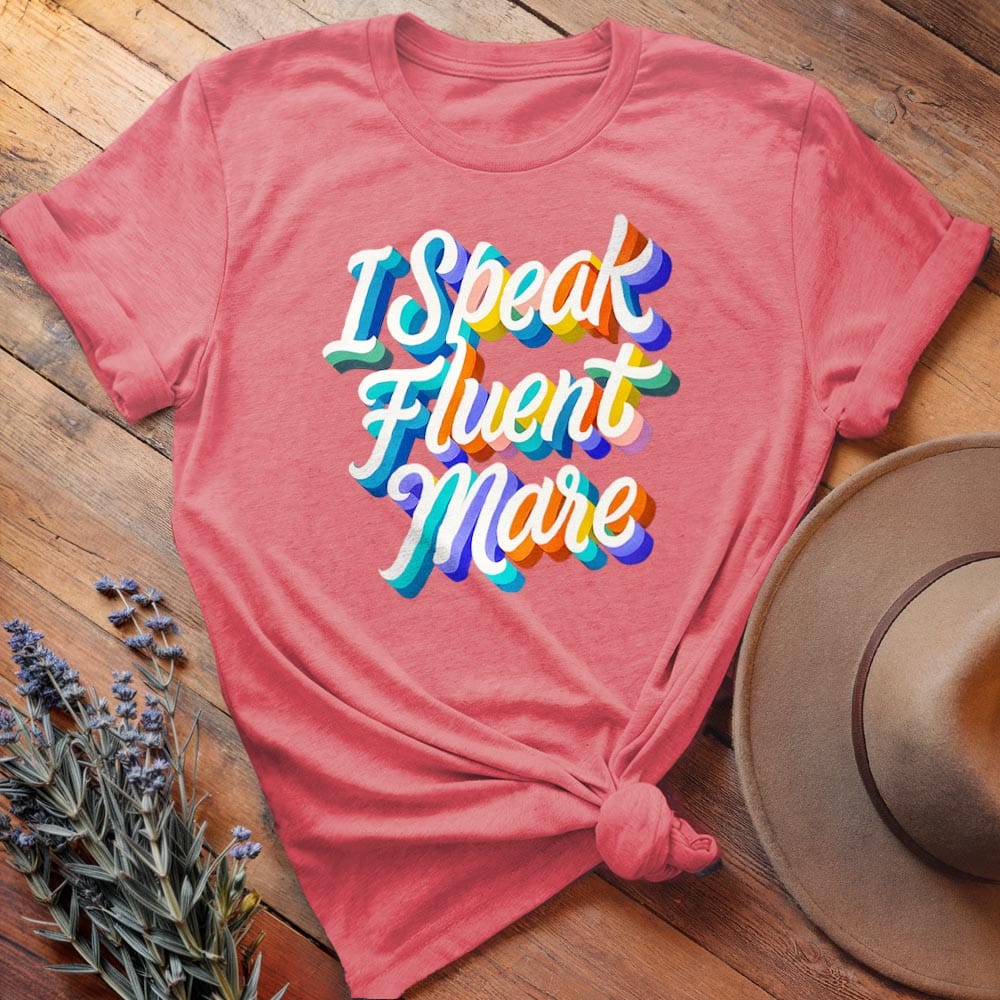 I speak Fluent Mare