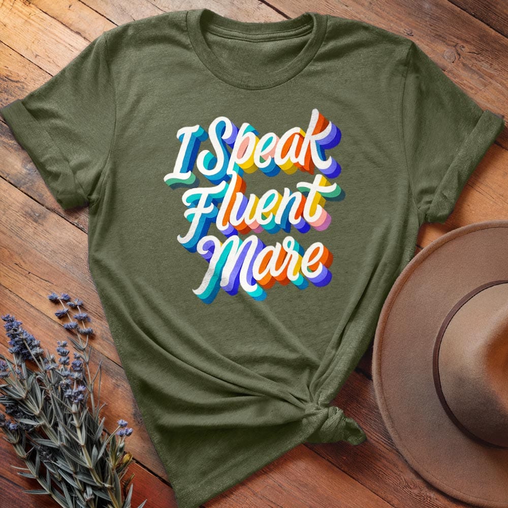 I speak Fluent Mare