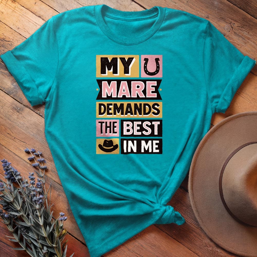 My Mare Demands the Best in Me