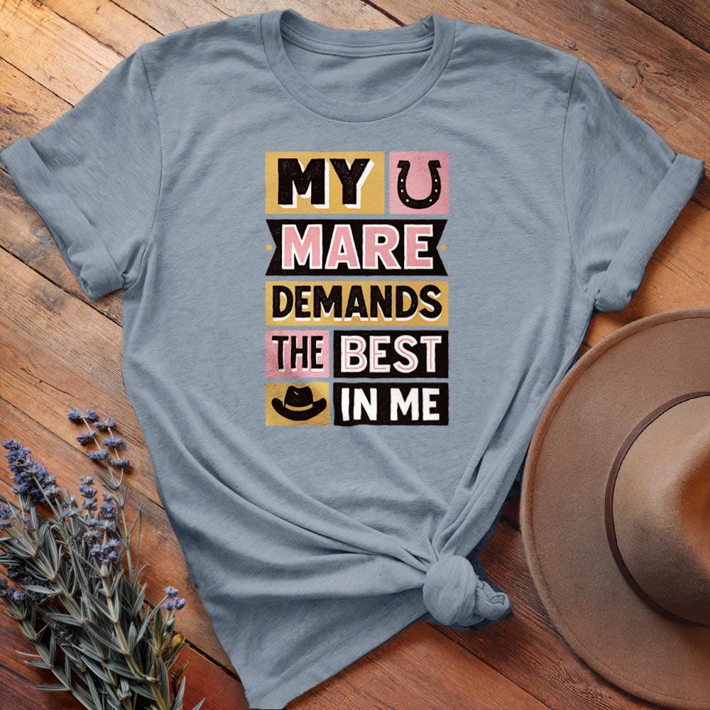 My Mare Demands the Best in Me