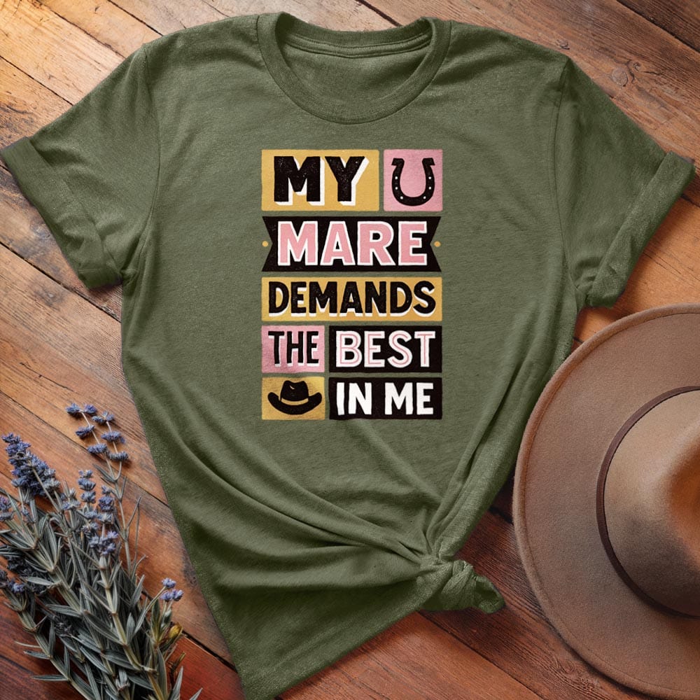 My Mare Demands the Best in Me