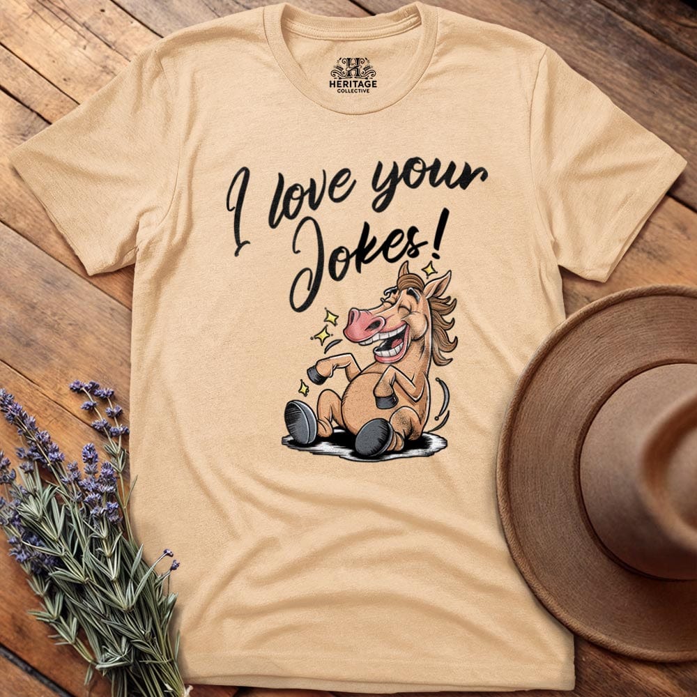 I love your jokes!