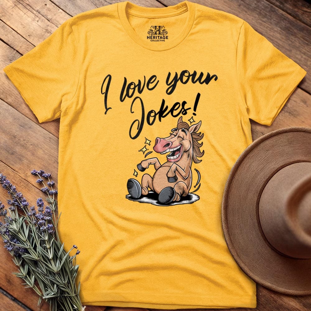 I love your jokes!