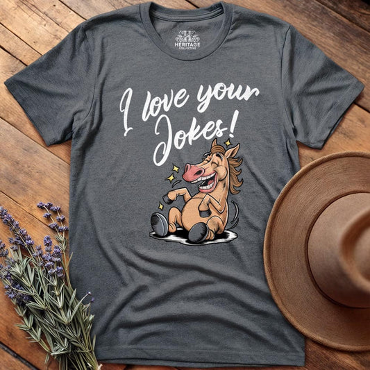 I love your jokes!