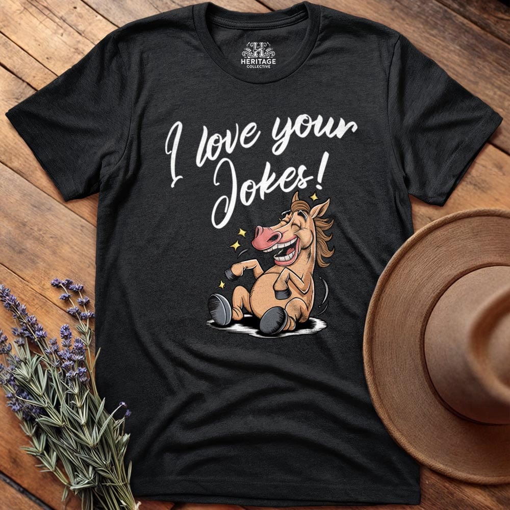 I love your jokes!