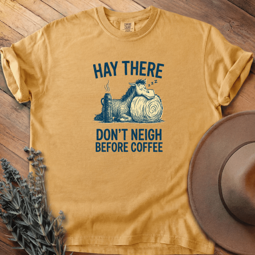 Don't Neigh before Coffee - Heritage Tee