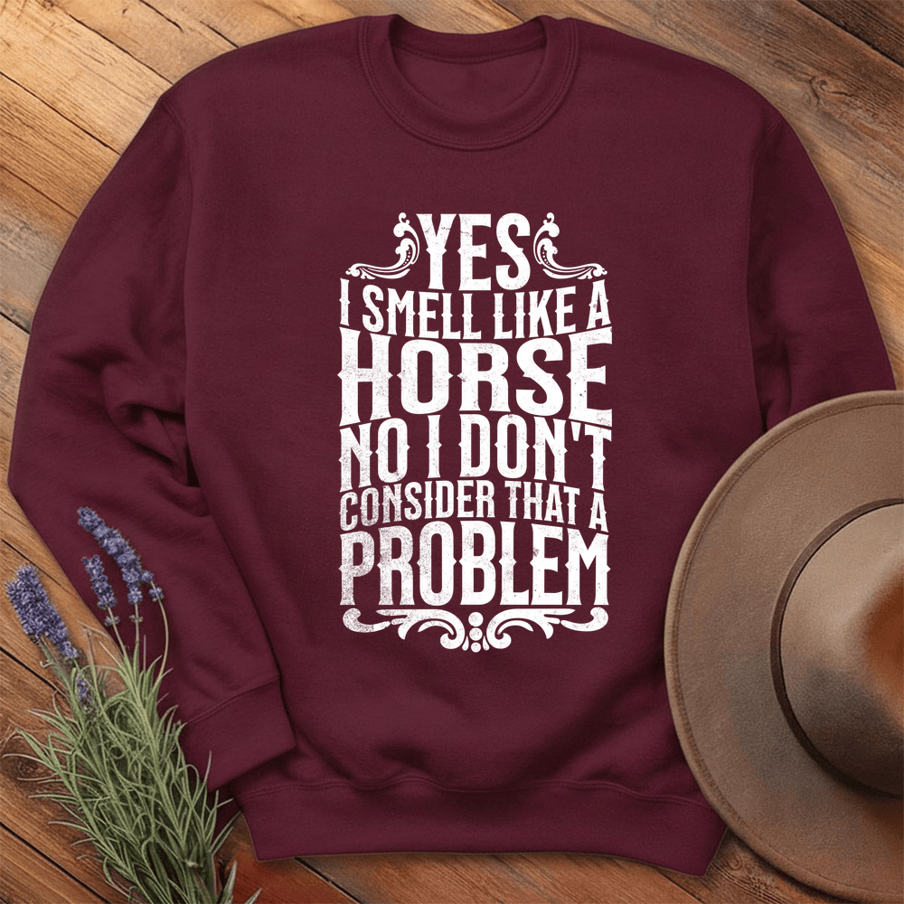 I smell like a horse - Sweatshirt - Maroon