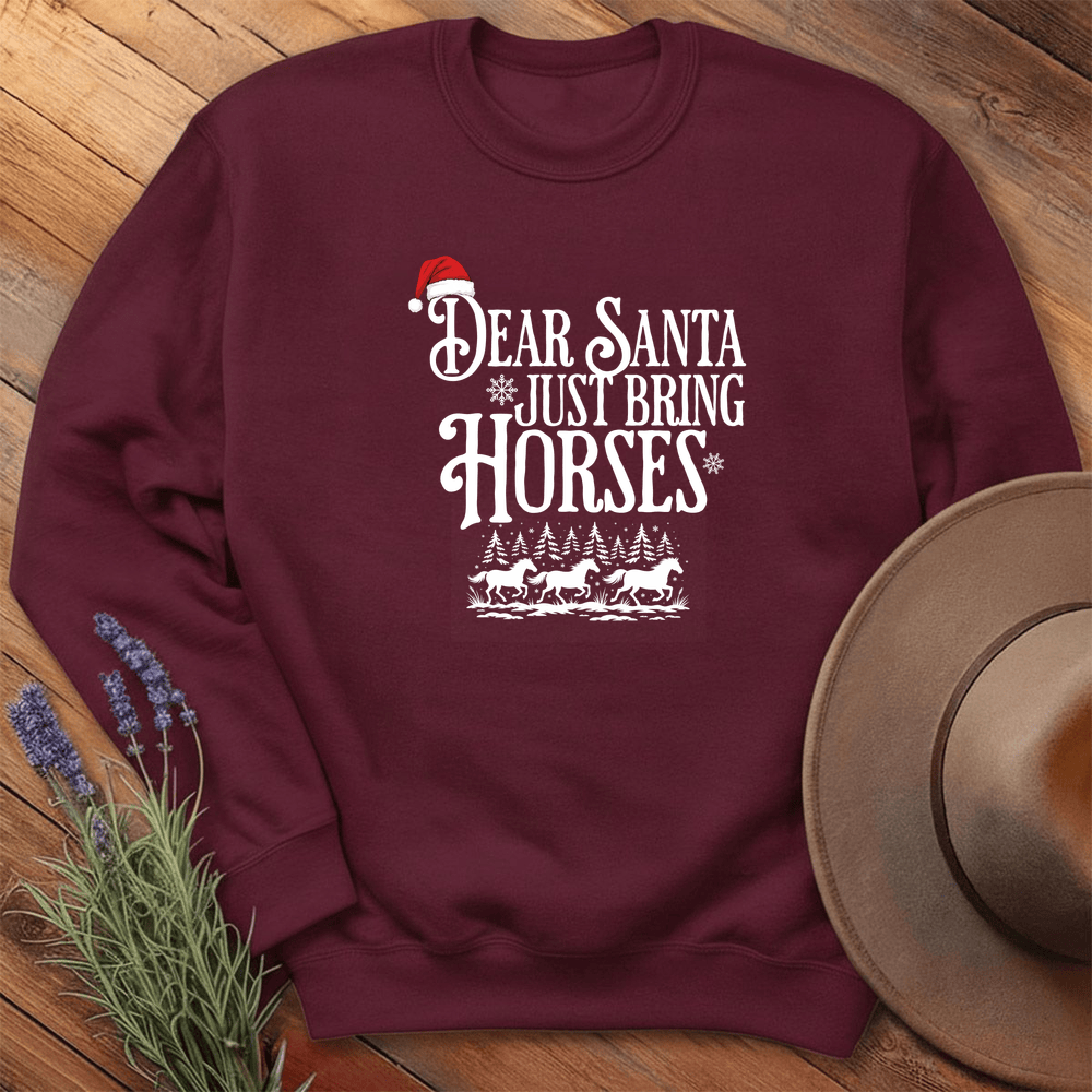 Dear Santa Just Bring Horses - Sweatshirt - Maroon