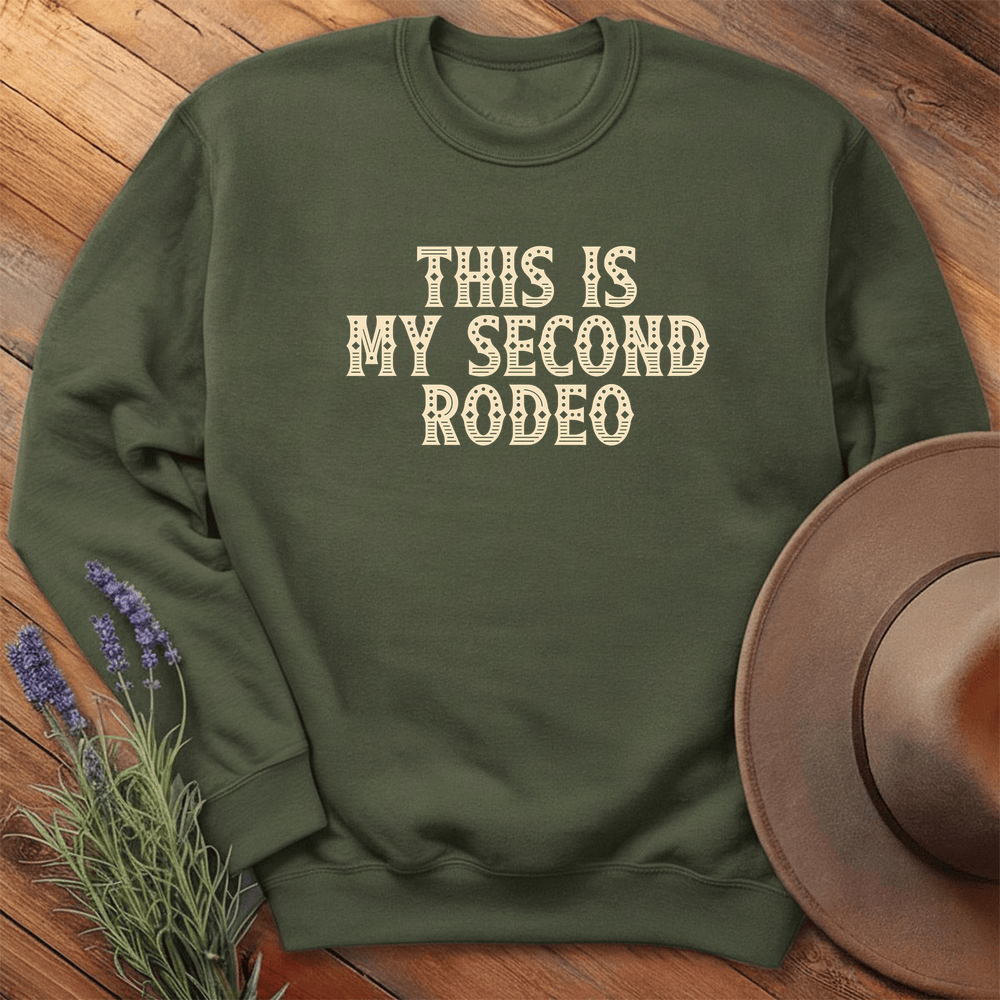 This is my Second Rodeo - Sweatshirt - Military Green