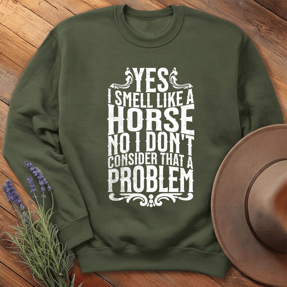 I smell like a horse - Sweatshirt - Military Green