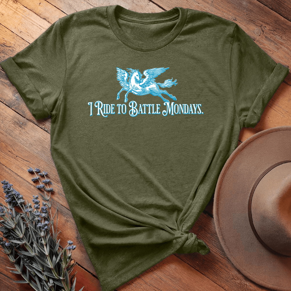 I Ride To Battle Mondays - Military Green