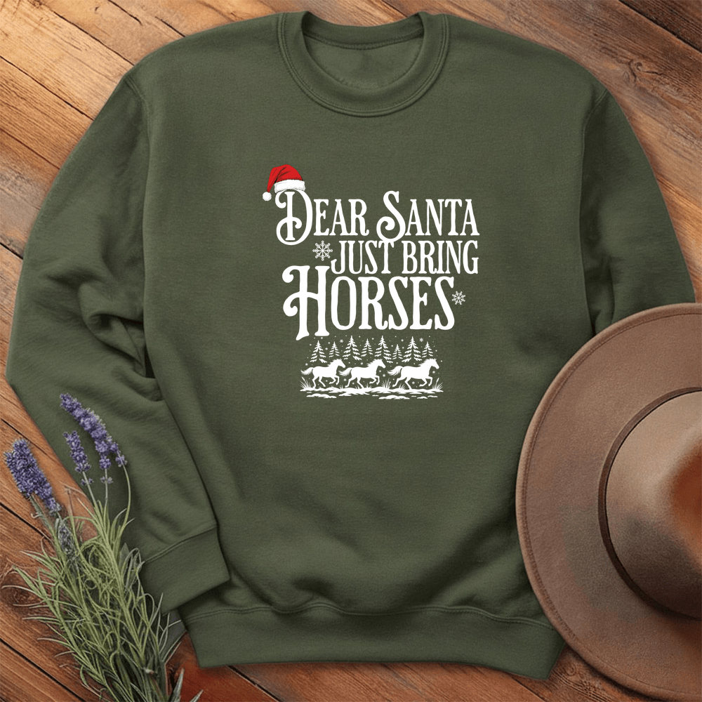 Dear Santa Just Bring Horses - Sweatshirt - Military Green