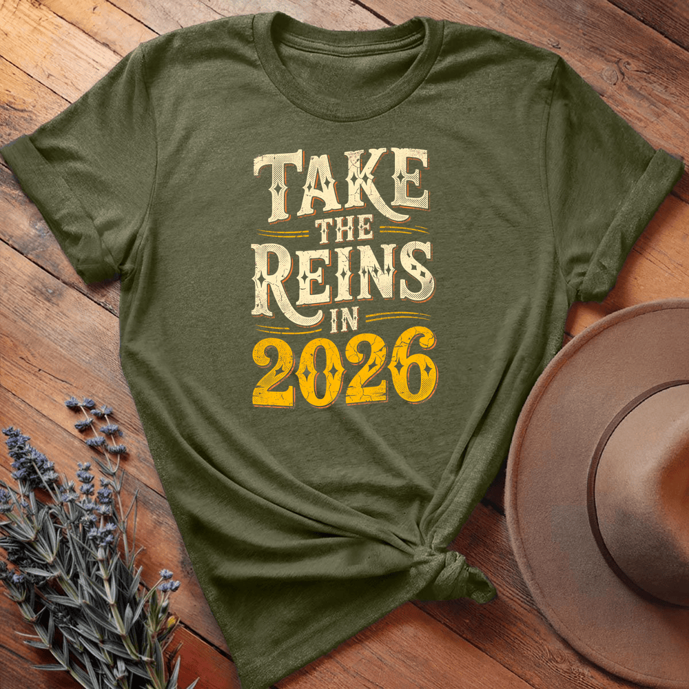 Take The Reins In 2026 - Military Green