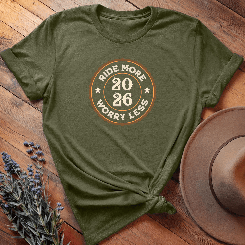 2026 Ride More Worry Less - Military Green