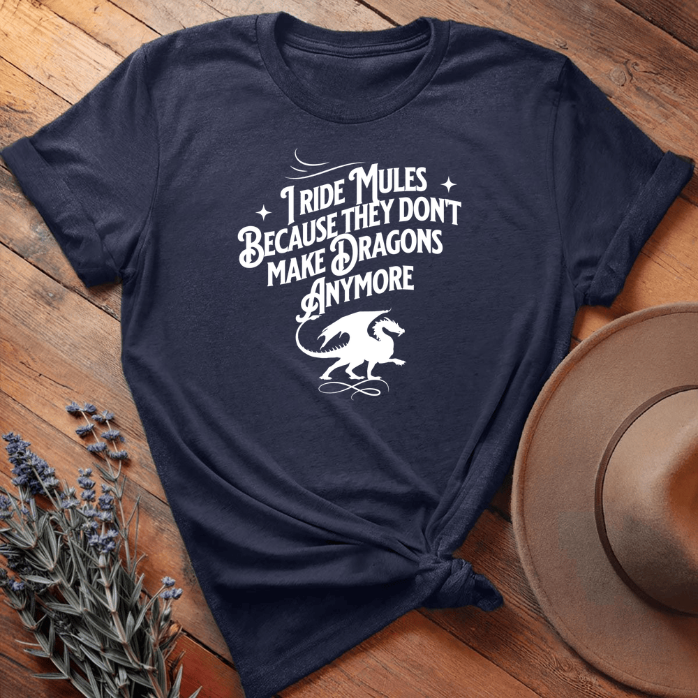 I ride Dragons... (Mules version) - Navy