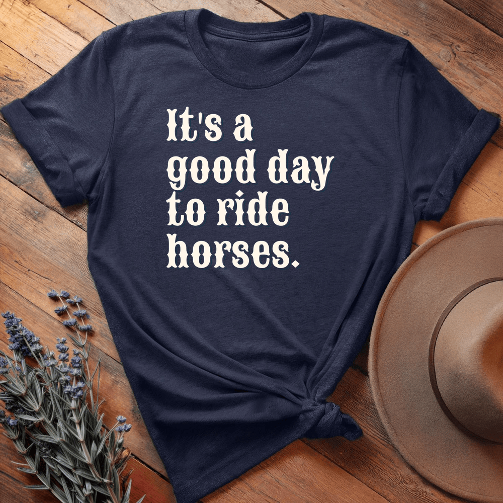 It is a good day to ride horses. - Premium Lightweight Tee - Navy