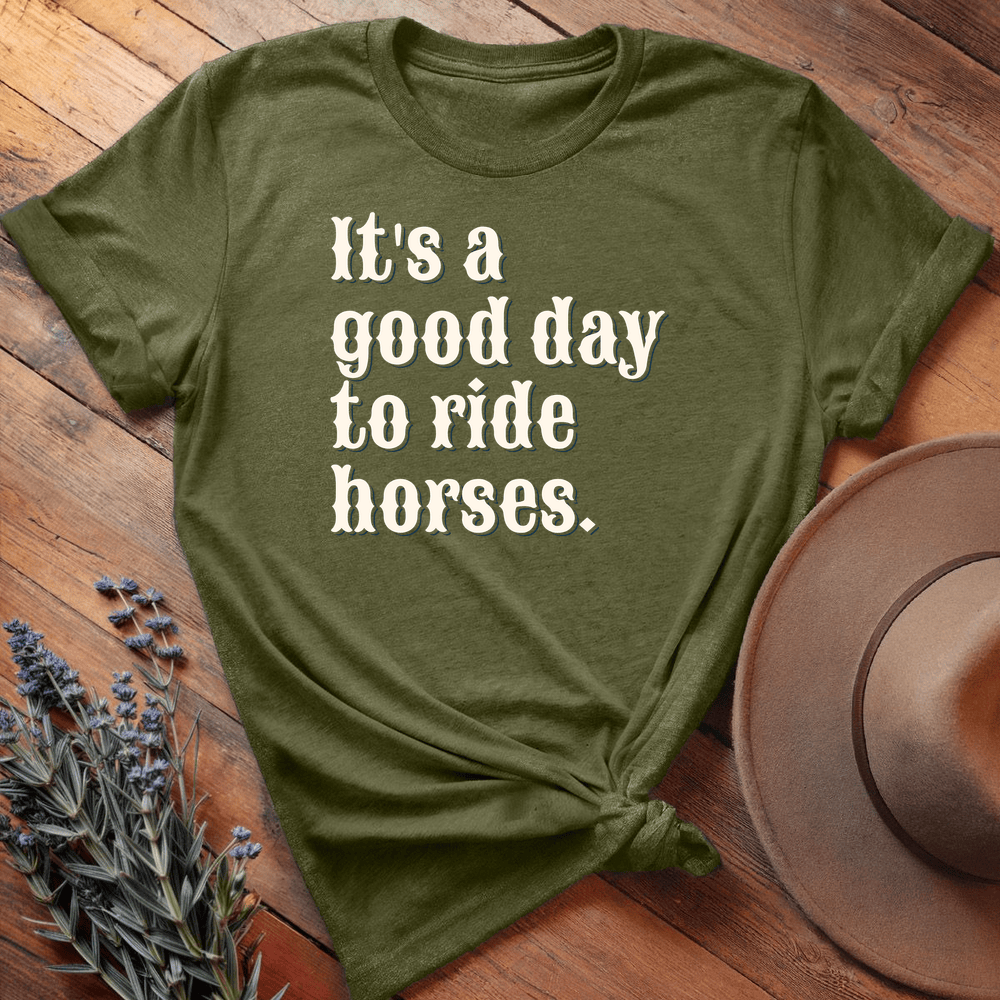 It is a good day to ride horses. - Premium Lightweight Tee - Olive