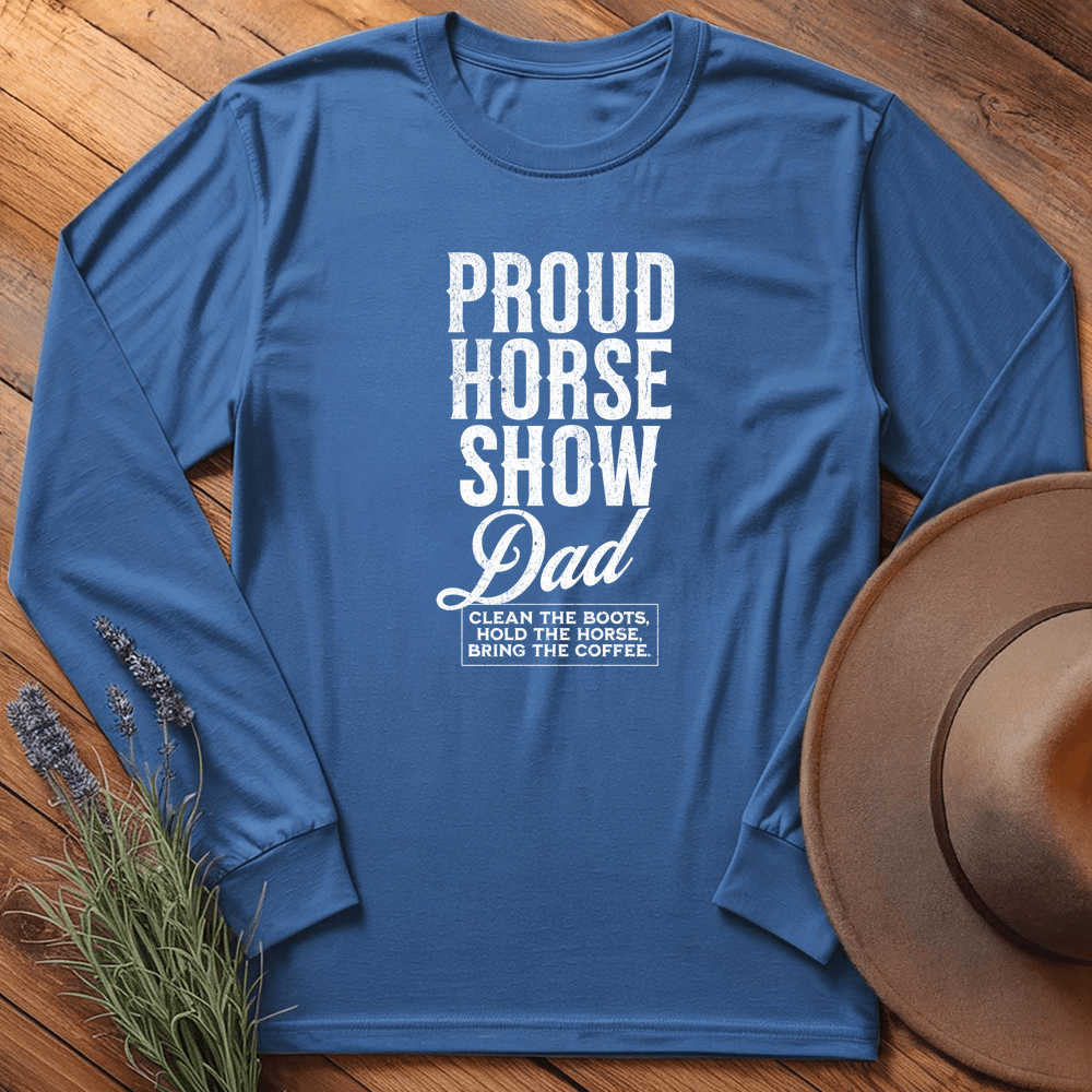 Proud Horse Show Dad - Long Sleeves GRAPHIC name in Printify Library : - Royal