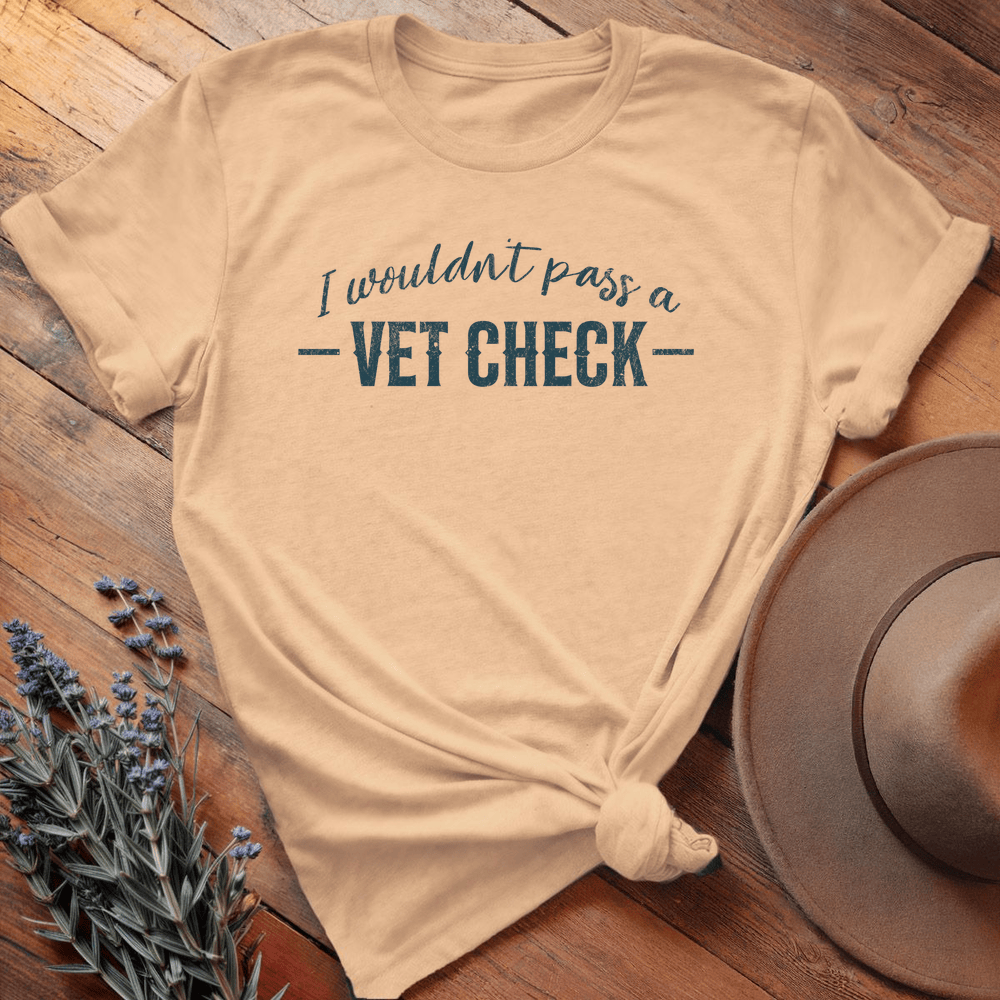 I wouldn't pass a Vet Check - Premium Lightweight Tee - Soft Cream