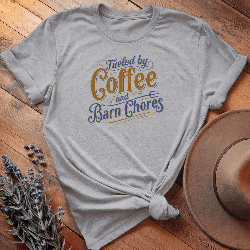 Fueled by Coffee and Barn Chores - Sport Grey