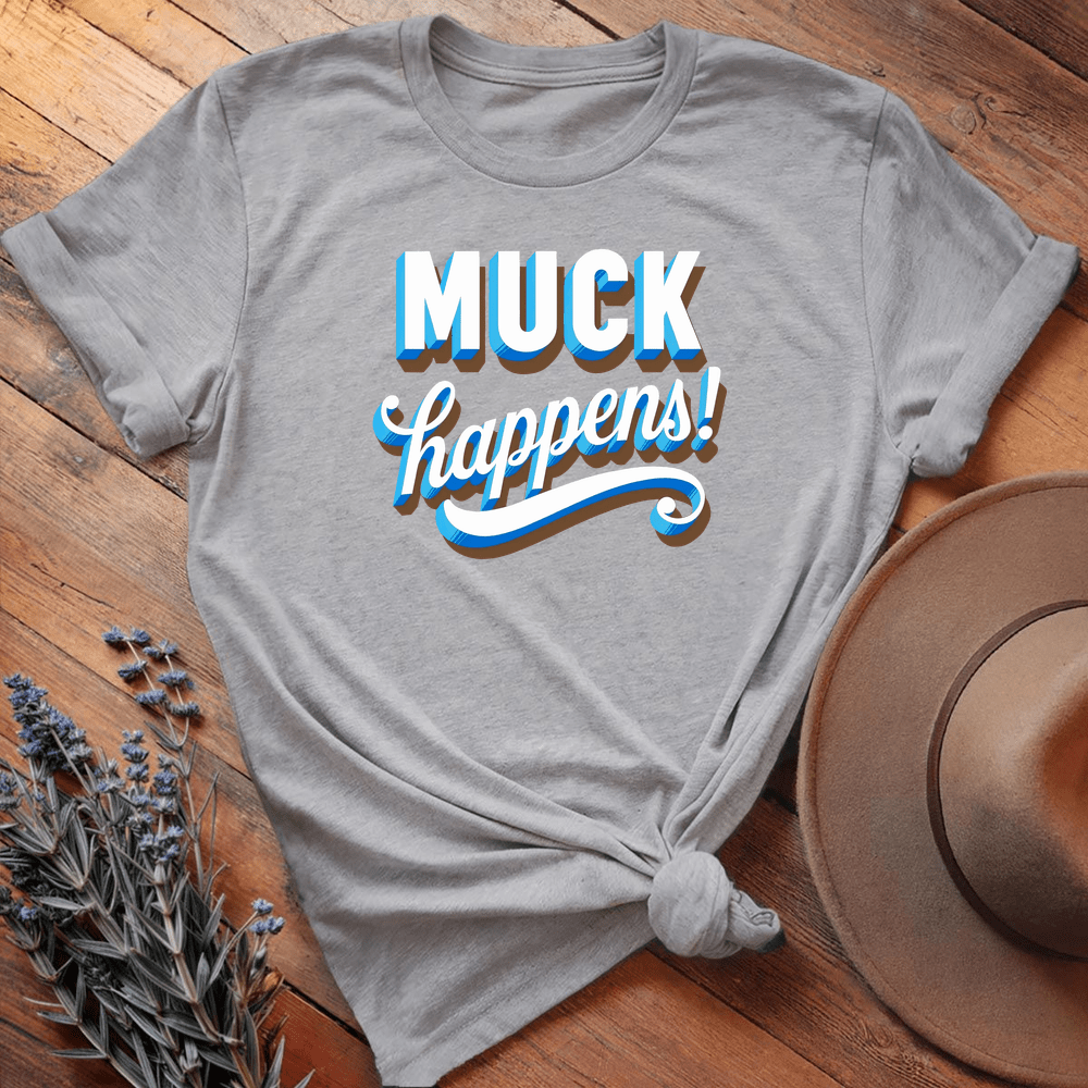 Muck Happens - Sport Grey