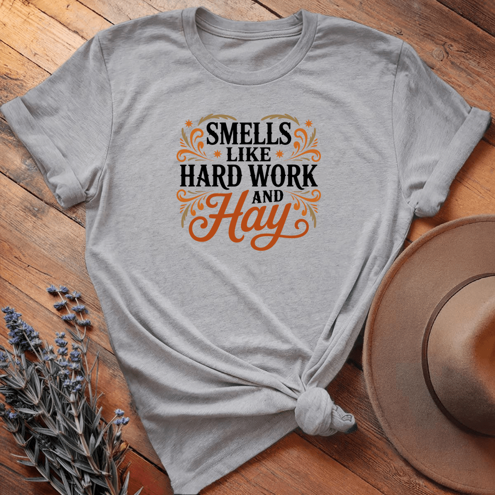 Smells like hard work and hay - Sport Grey